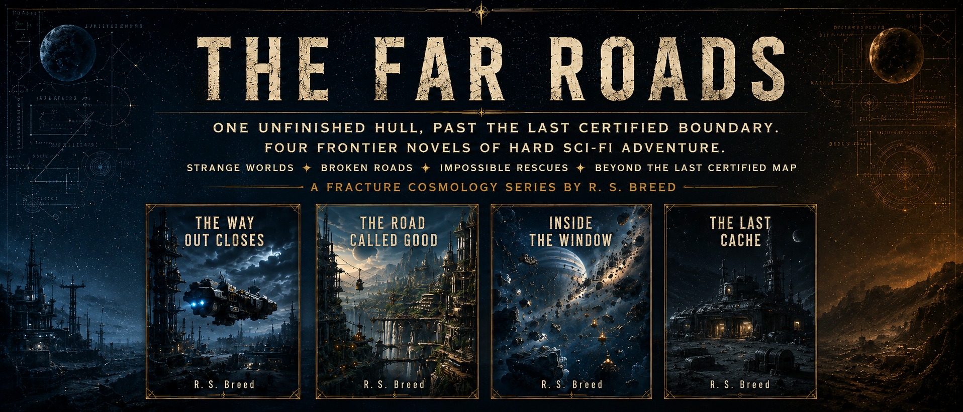 The Far Roads — a Fracture Cosmology series by R. S. Breed